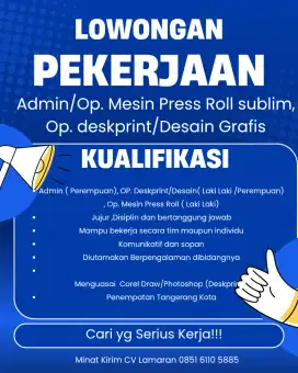 Dicari Admin Toko, Desain Grafis, OP Press Roll Sublim, OP Sublim