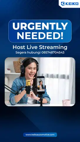 Lowongan Kerja Host Live Streaming - URGENTLY NEEDED