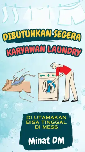 DIBUTUHKAN SEGERA KARYAWAN LAUNDRY