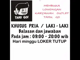 LOKER KARYAWAN TAHU GO!