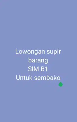 Dicari supir untuk antar sembako