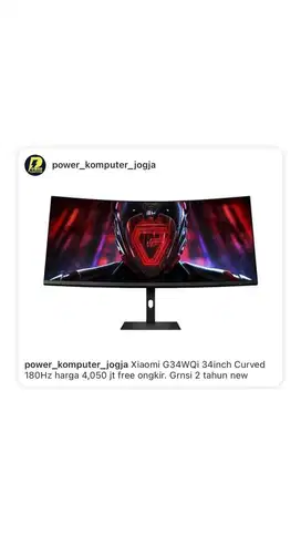 Xiaomi G34WQi 34inch Curve 180Hz 4,050 jt free ongkir. Grnsi 2 tahun