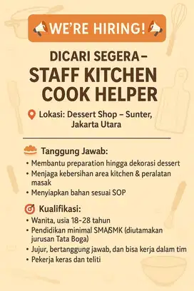 DICARI SEGERA ! STAFF KITCHEN / COOK HELPER DESSERT SHOP