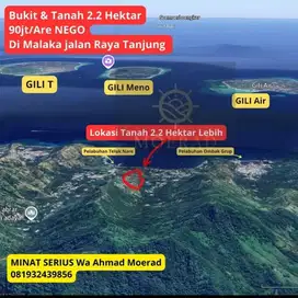 Di Jual Tanah dan Bukit Malaka, 2.2 H .STRATEGIS samping teluk nare