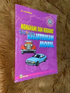 Memahami dan Merawat Sistem Kelistrikan Mobil
