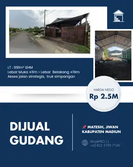 DIJUAL GUDANG PINGGIR JALAN RAYA METESIH MADIUN