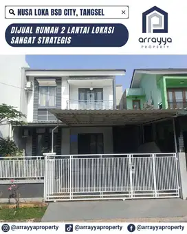 DIJUAL RUMAH SIAP HUNI 2 LANTAI DI NUSA LOKA BSD