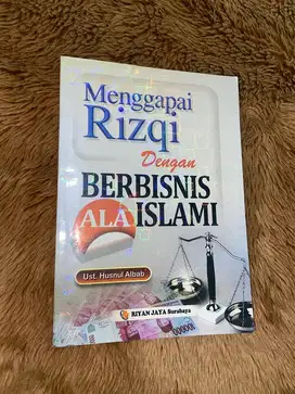 Menggapai Rizqi dengan Berbisnis Ala Islami karya Ust. Husnul Albab