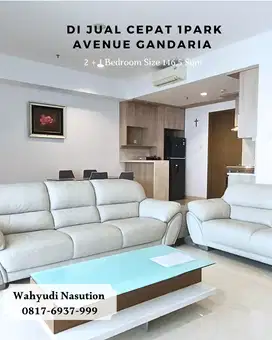 Dijual Cepat 1Park Avenue Gandaria Special 2+1 Bedroom Size 146,5 Sqm
