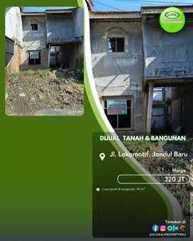 Dijual Tanah dan Bangunan Daerah Lokomotif Siap Bangun!