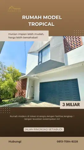 RUMAH MEWAH RINGROAD SETIA BUDI TROPICAL MODERN