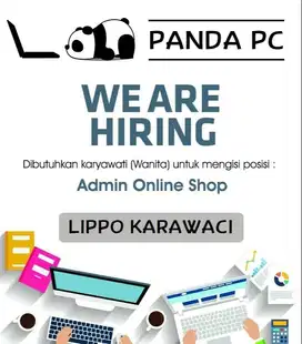 LOWONGAN ADMIN ONLINE SHOP - PANDA PC - Lippo Village, Kelapa Dua