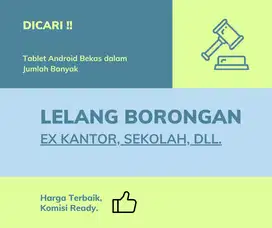 Dicari Tablet Android Bekas dalam Jumlah Banyak - Lelang Grosir