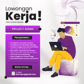LOWONGAN KERJA PROJECT ADMIN