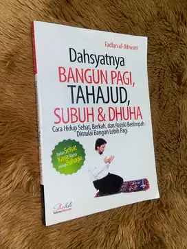 Dahsyatnya Bangun Pagi, Tahajud, Subuh & Dhuha