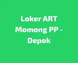 Dicari ART Momong PP