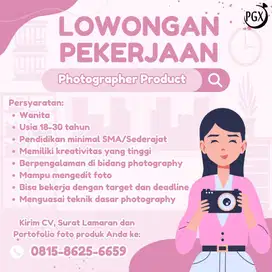LOWONGAN KERJA - PHOTOGRAPHER PRODUCT / FOTOGRAFER PRODUK ONLINE SHOP