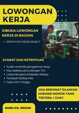 Lowongan Pekerjaan Operator Mesin Bubut daerah Babelan Bekasi.