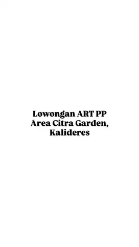 Lowongan ART PP Citra Garden