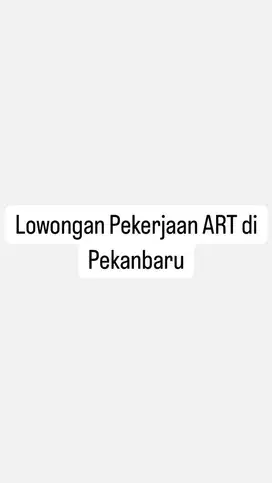 Dibutuhkan ART (diutamakan menginap)
