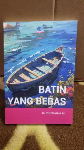 GRATIS – Buku Dharma Batin yang Bebas karya Dr. Thich Nhat Tu