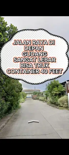 Disewakan gudang di Tunas Daanmogot 1000m, Akses container 40feet