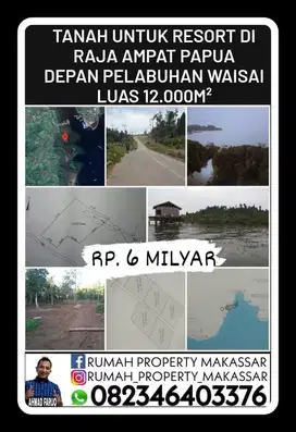 Tanah u RESORT RajaAmpat Papua Dpn Pelabuhan WAISAI 11.500