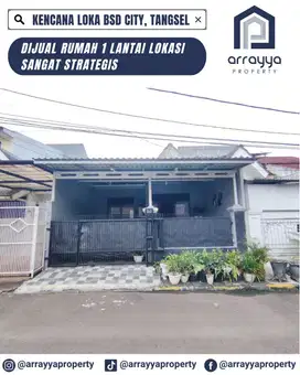 RUMAH 1 LANTAI STRATEGIS DI KENCANA LOKA BSD 'DMB09