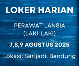 Dicari perawat lansia harian diutamakan pria