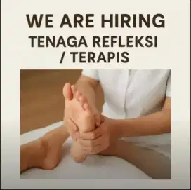 LOWONGAN PEKERJAAN TERAPIS PIJAT REFLEKSI