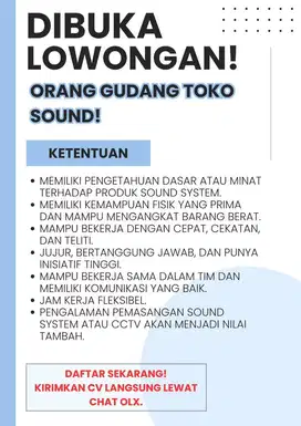 DIBUTUHKAN SEGERA ORANG/ANAK GUDANG TOKO SOUND SYSTEM