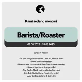 LOWONGAN KERJA ROASTER BARISTA