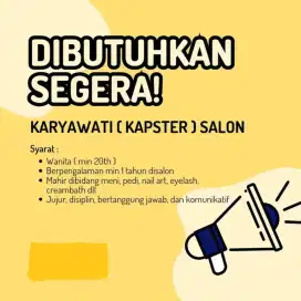 Dibutuhkan segera karyawan salon (KAPSTER)