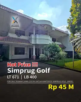 FOR SALE – RUMAH LAMA DI SIMPRUG GOLF, JAKARTA SELATAN  Lokasi super p