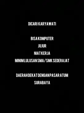 Dicari karyawati