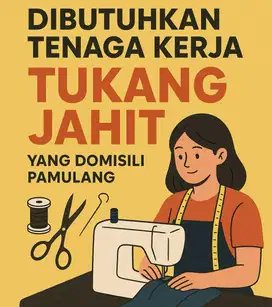 Lowongan Kerja Tukang Jahit – Domisili Pamulang