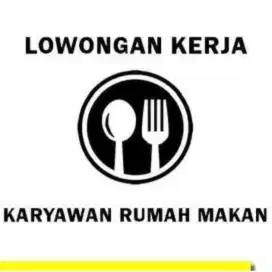 Dicari karyawan rumah makan (NON HALAL)