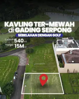 Dijual Cepat Kavling Termewah di Gading Serpong Sebelahan dengan Golf