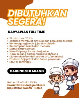 DIBUTUHKAN karyawan utk jualan dimsum