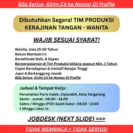 DIBUTUHKAN SEGERA! TIM PRODUKSI KERAJINAN TANGAN WANITA 25-30 TAHUN