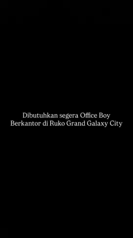 Dibutuhkan segera Office Boy