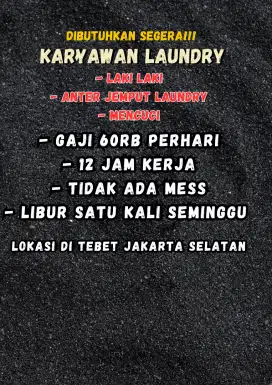 Dibutuhkan karyawan laundry laki laki mencuci dan delivery