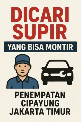 Dicari 3 karyawan: 2 Supir yg bisa montir & 1 Serabutan yg bisa tukang