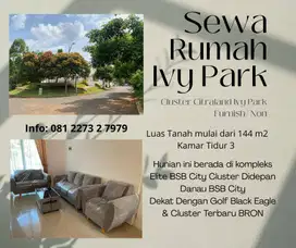 Disewakan Rumah Lingkungan Elite BSB Ivy Park Citraland Furnish/Non