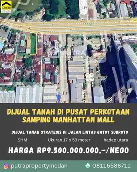 DIJUAL TANAH DAERAH PUSAT PERKOTAAN SAMPING MANHATTAN MALL