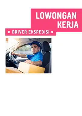 LOWONGAN KERJA DRIVER EKSPEDISI