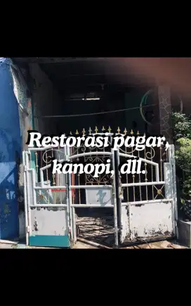 RESTORASI & PERAWATAN PAGAR, BESI, DLL