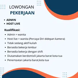 DIBUKA LOWONGAN ADMIN DAN HOST LIVE DI UATAMAKAN DEKAT KOTA TUA