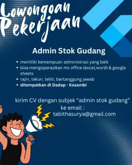DIBUTUHKAN SEGERA ADMIN STOK GUDANG