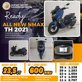 CASH KREDIT DP 600 YAMAHA NMAX NEW TH 2021 UNIT MULUS BERGARANSI